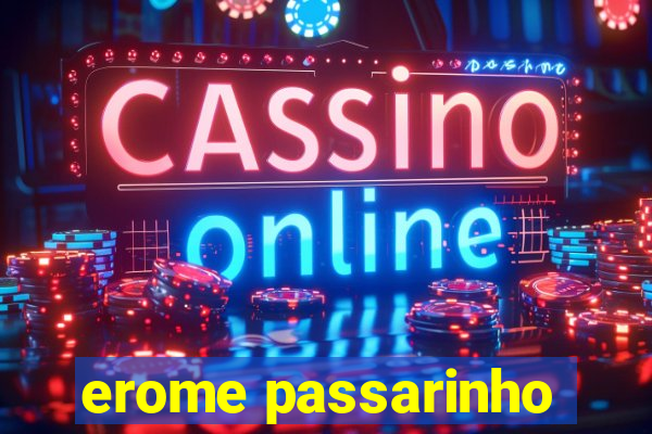 erome passarinho